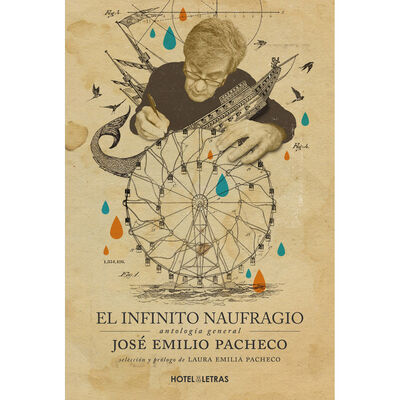 El infinito naufragio. Antolog&iacute;a de Jos&eacute; Emilio Pacheco