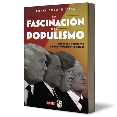 La Fascinaci&oacute;n Del Populismo