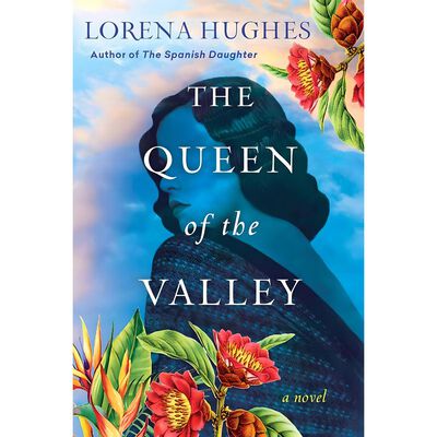 The Queen of the Valley A Spellbinding Historical Novel Based on True History