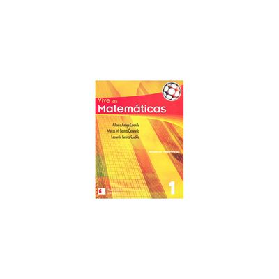 Vive Las Matematicas 1&deg; N.Ed.