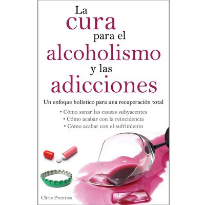 Cura para el alcoholismo y las adicciones