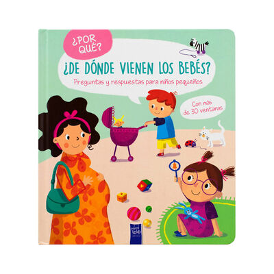 &iquest;Por qu&eacute;? &iquest;de d&oacute;nde vienen los bebes?