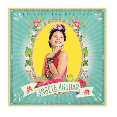 CD &Aacute;ngela Aguilar- Primero Soy Mexicana