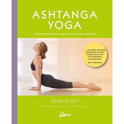 Ashtanga yoga. Curso completo para la pr&aacute;ctica del yoga din&aacute;mico