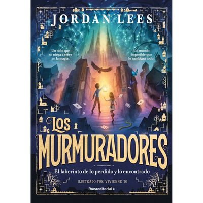 Los Murmuradores El laberinto de lo perdido y lo encontrado