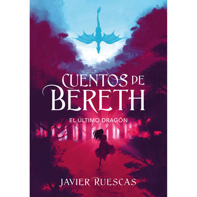 Cuentos de Bereth ( El &uacute;ltimo drag&oacute;n)