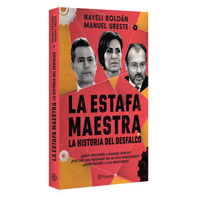 La estafa maestra. La historia del desfalco