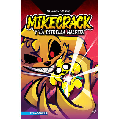Las perrer&iacute;as de Mike 1. Mikecrack y la estrella maldita