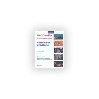 Geograf&iacute;a De M&eacute;xico Y Del Mundo. Cuaderno De Actividades.