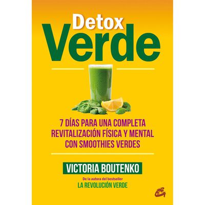 Detox verde. 7 d&iacute;as para una completa revitalizaci&oacute;n f&iacute;sica y mental con smoothies verdes