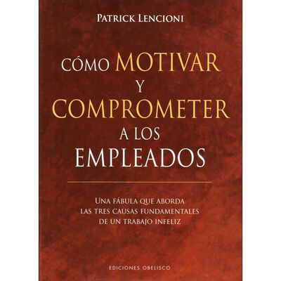 C&oacute;mo motivar y comprometer a los empleados