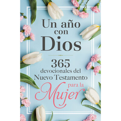 Un a&ntilde;o con Dios en el Nuevo Testamento