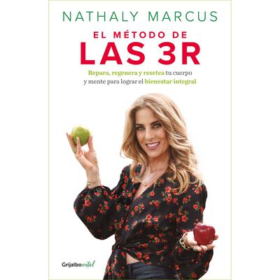 El m&eacute;todo de las 3 R. Repara, regenera y resetea tu cuerpo y mente para lograr el bienestar integral