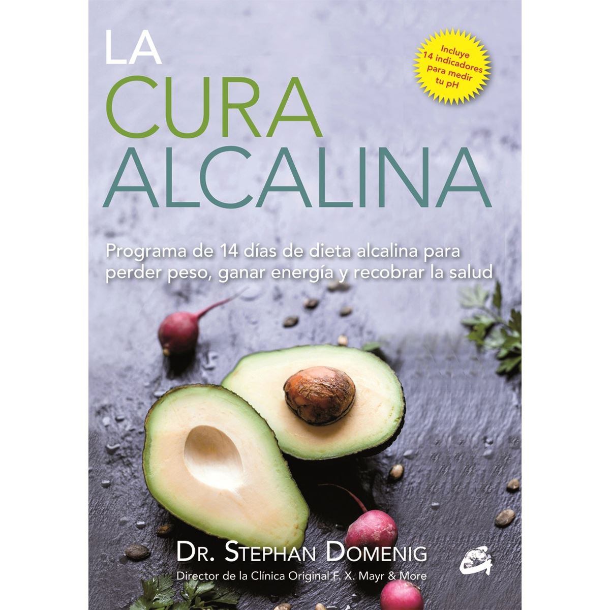 La Cura Alcalina. Programa De 14 D&iacute;as De Dieta Alcalina Para Perder Peso, Ganar Energ&iacute;a y Recobrar La Salud image number null