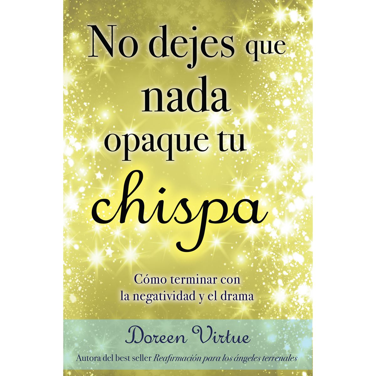 No Dejes Que Nada Opaque Tu Chispa image number null