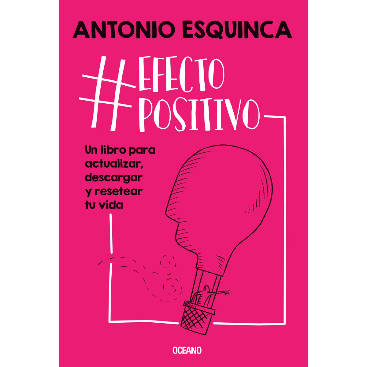#efectopositivo. Un libro para actualizar, descargar y resetear tu vida image number null