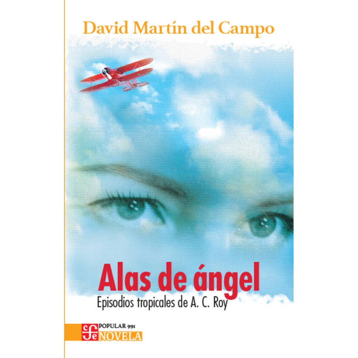Alas de &Aacute;ngel. Episodios tropicales de A. C. Roy image number null