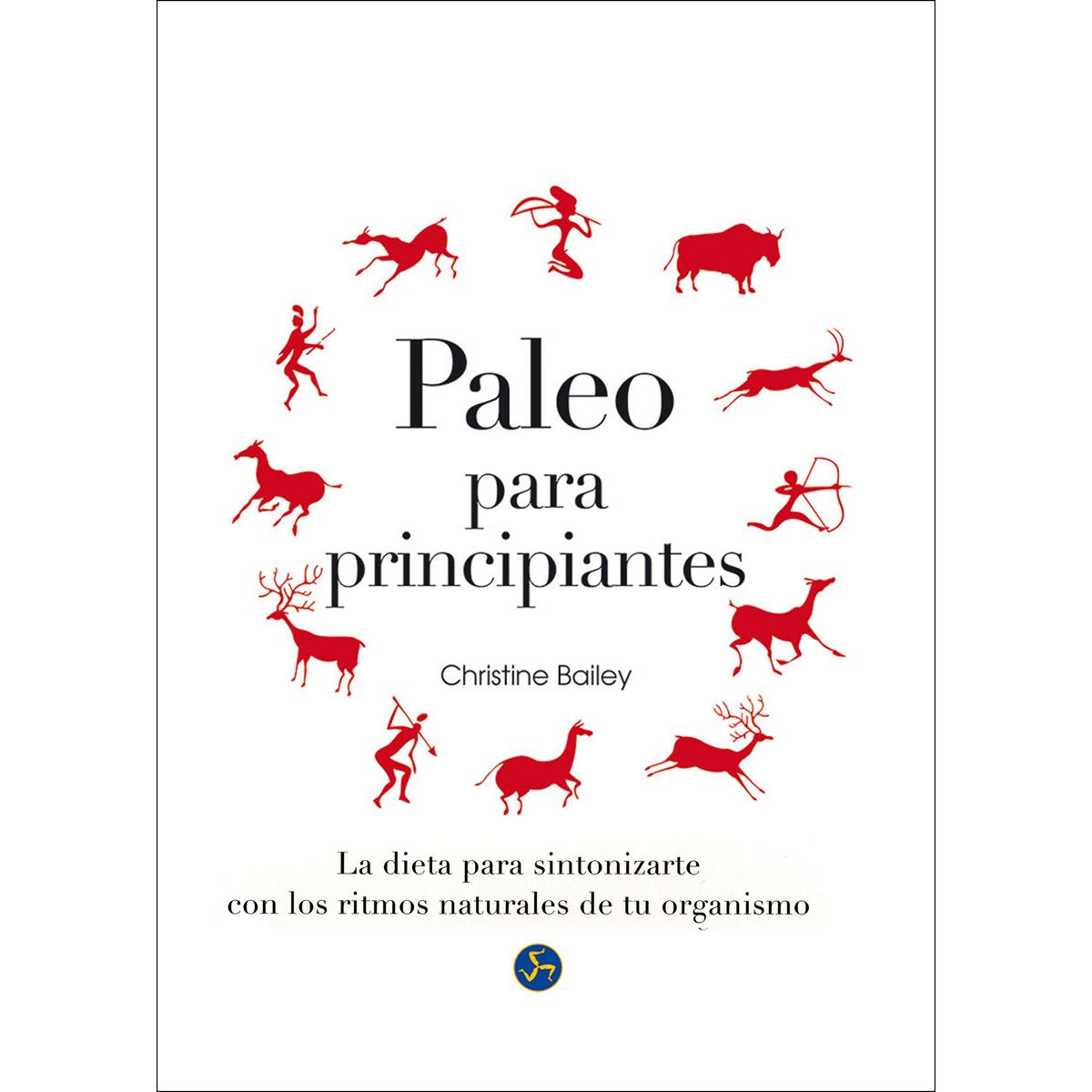 Paleo para principiantes. La dieta para sintonizarte con los ritmos naturales de tu organismo image number null