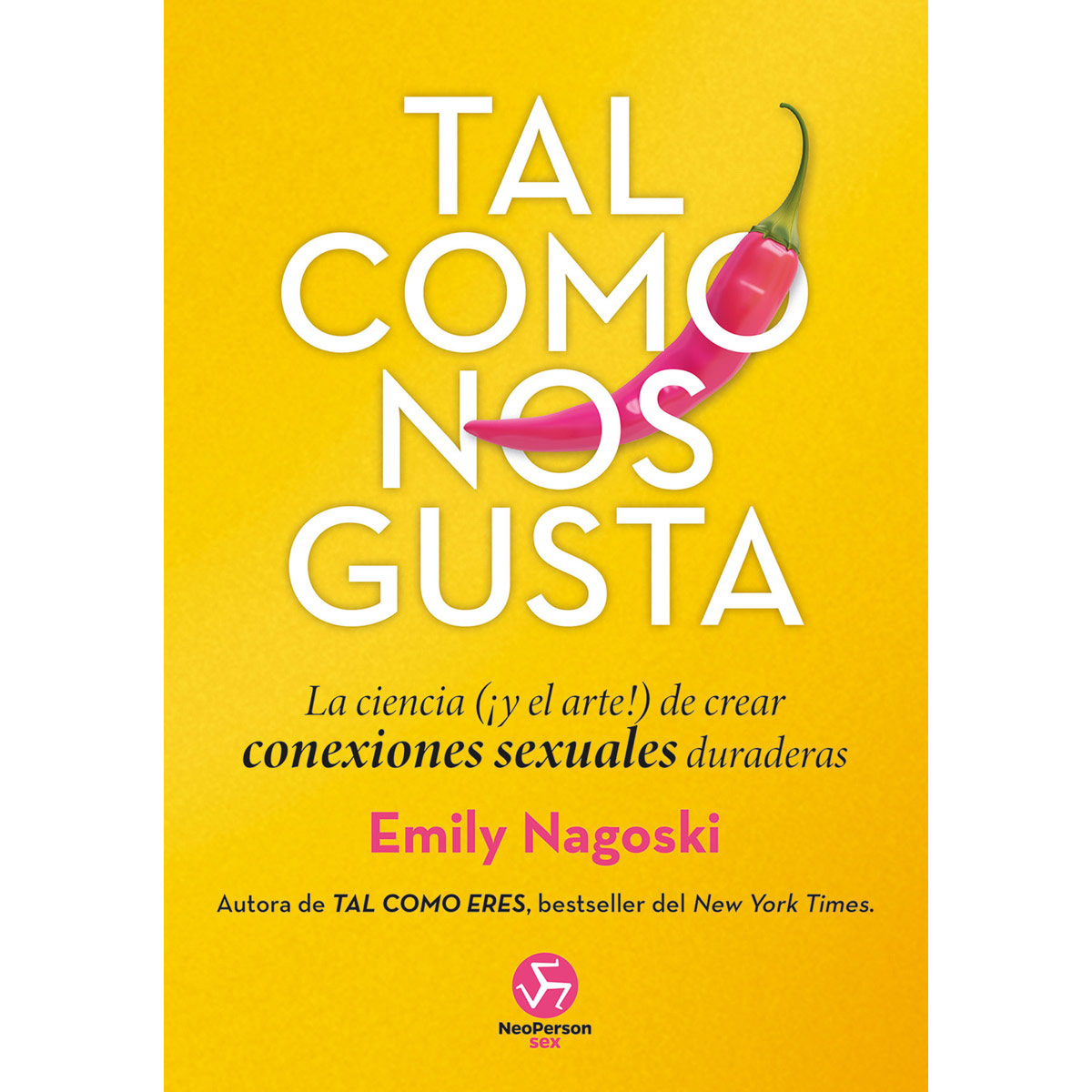 Tal como nos gusta. La ciencia (y el arte) de crear conexiones sexuales duraderas image number null