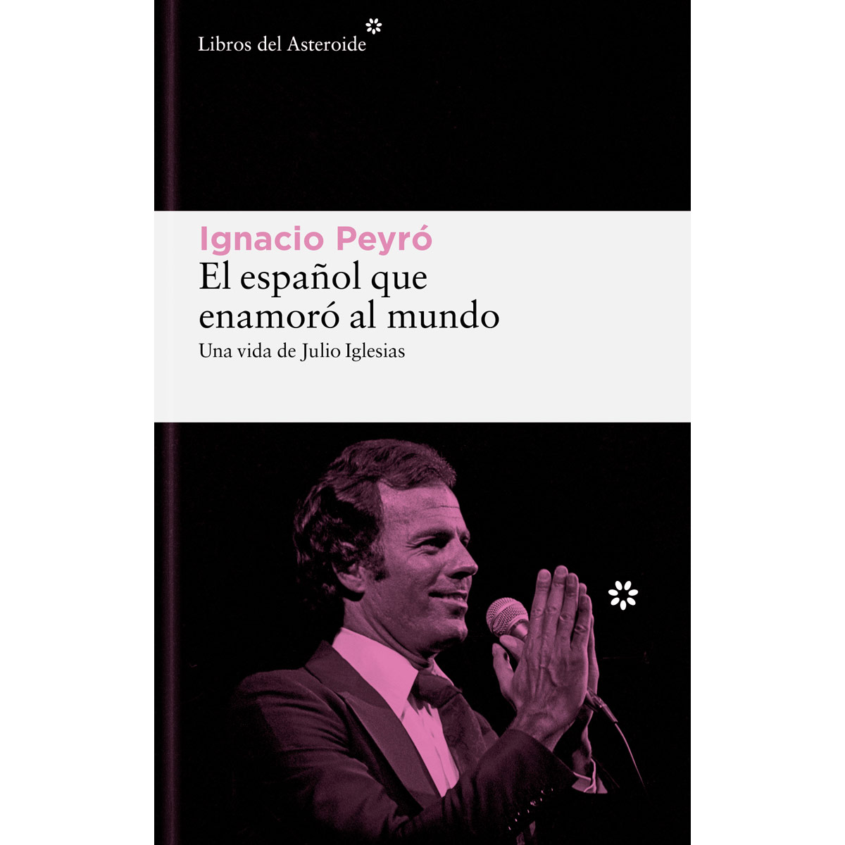 El espa&ntilde;ol que enamor&oacute; al mundo. Una vida de Julio Iglesias image number null